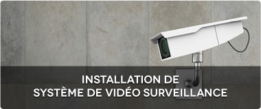 Installation de Video Surveillance